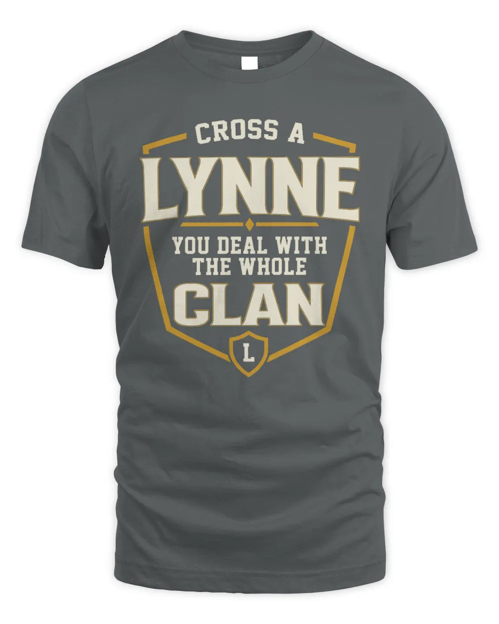LYNNE NT1-K008 Cross A/An NAME, You Deal With the Whole Clan | Personalized Vintage T-Shirt - Unisex Standard T-Shirt - Charcoal