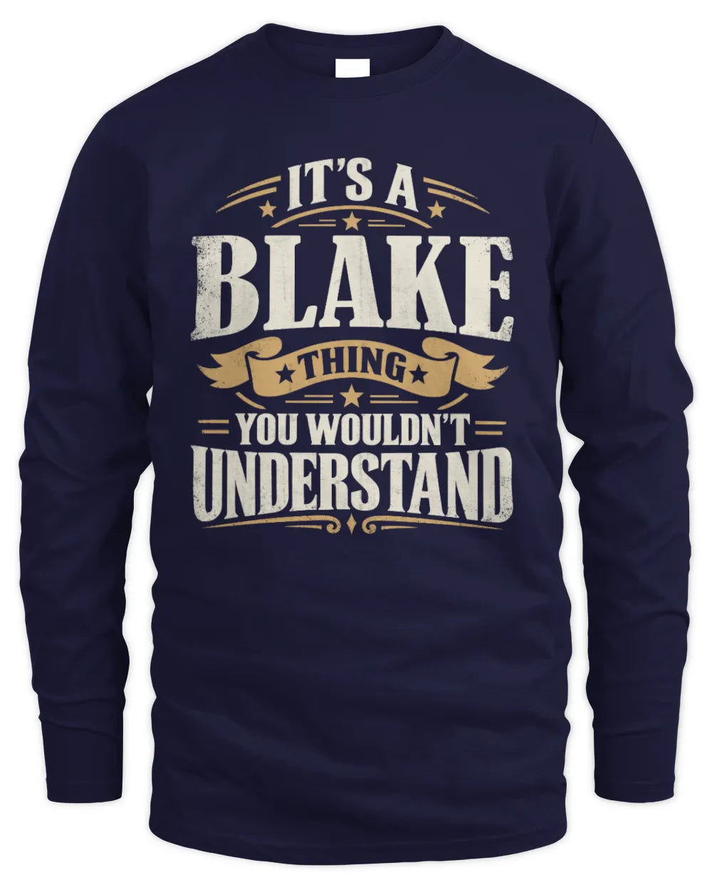 BLAKE P08 TH51 - Personalized “It’s a/an [NAME] Thing – You Wouldn’t Understand” Shirt - Men's Long Sleeved T-Shirt - Navy