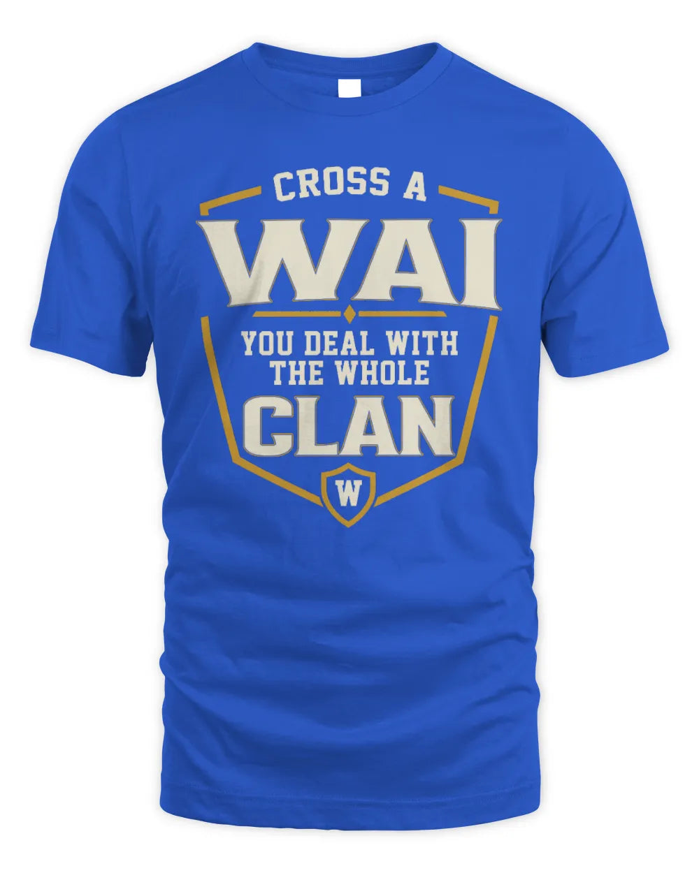 WAI NT1-K008 Cross A/An NAME, You Deal With the Whole Clan | Personalized Vintage T-Shirt - Unisex Standard T-Shirt - Royal