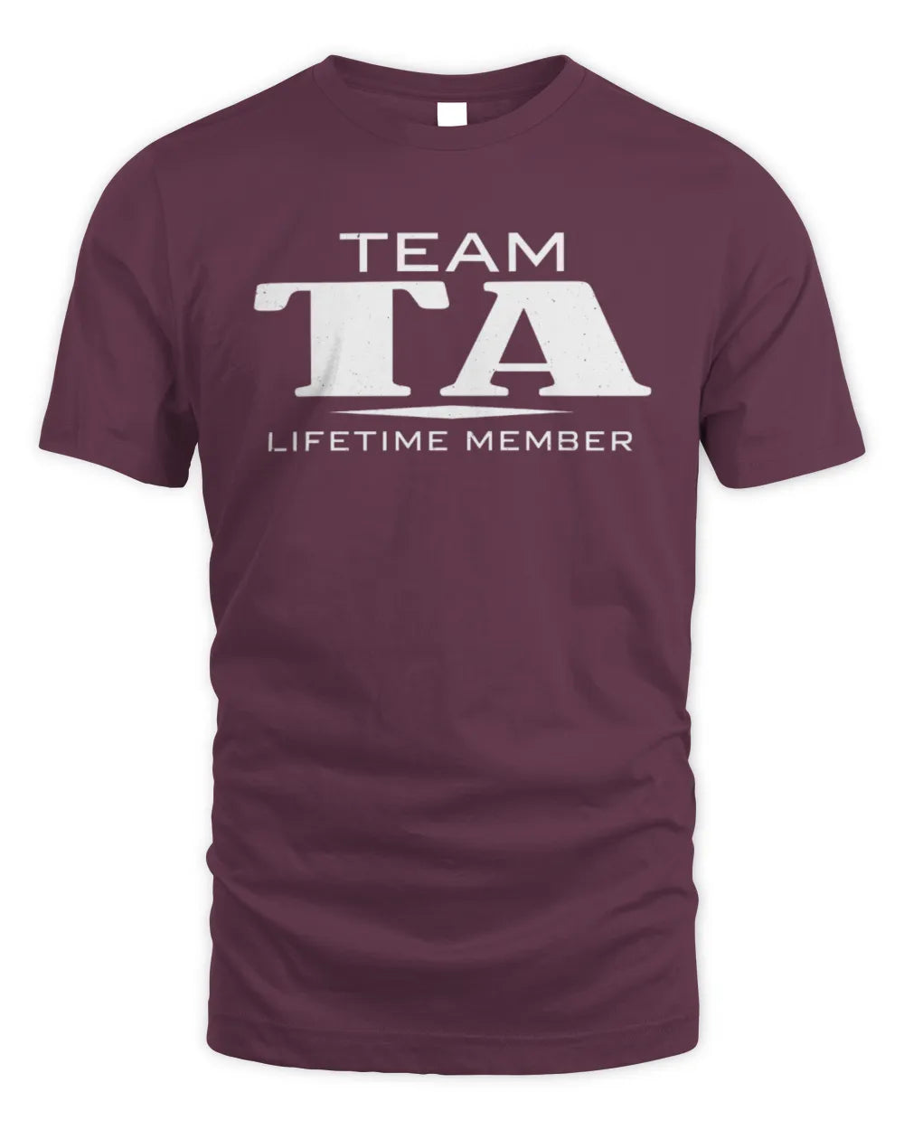 TA BL62-K4-128 - Personalized “Team NAME Lifetime Member” - Unisex Standard T-Shirt - Maroon