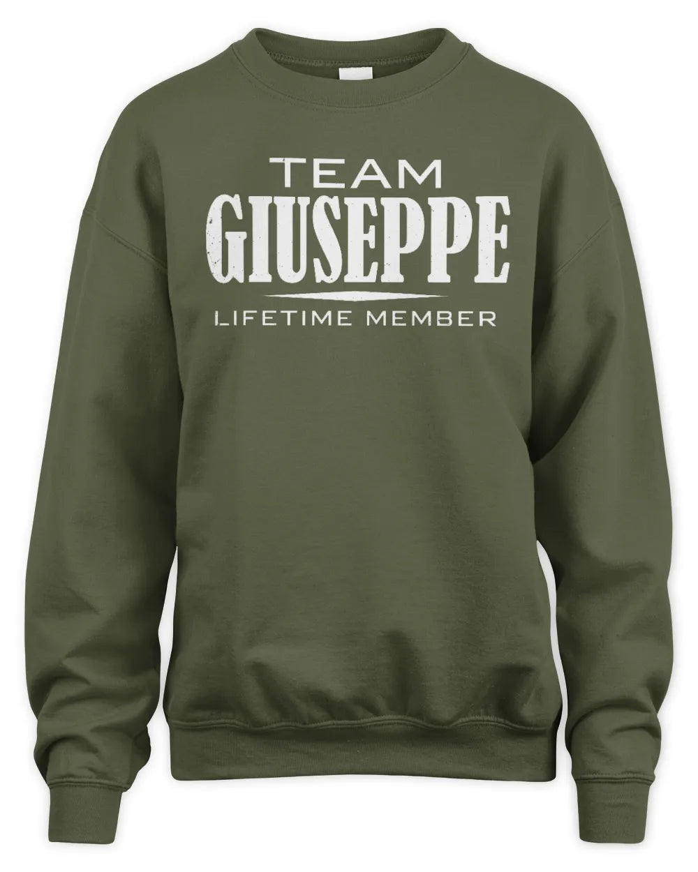 GIUSEPPE BL62-K4-128 - Personalized “Team NAME Lifetime Member” - Unisex Sweatshirt - Military Green