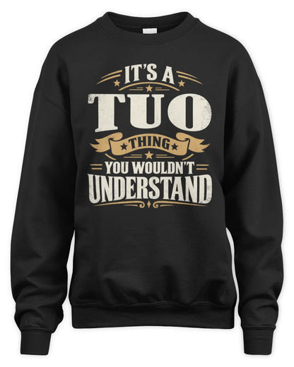 TUO P08 TH51 - Personalized “It’s a/an [NAME] Thing – You Wouldn’t Understand” Shirt - Unisex Sweatshirt - Black