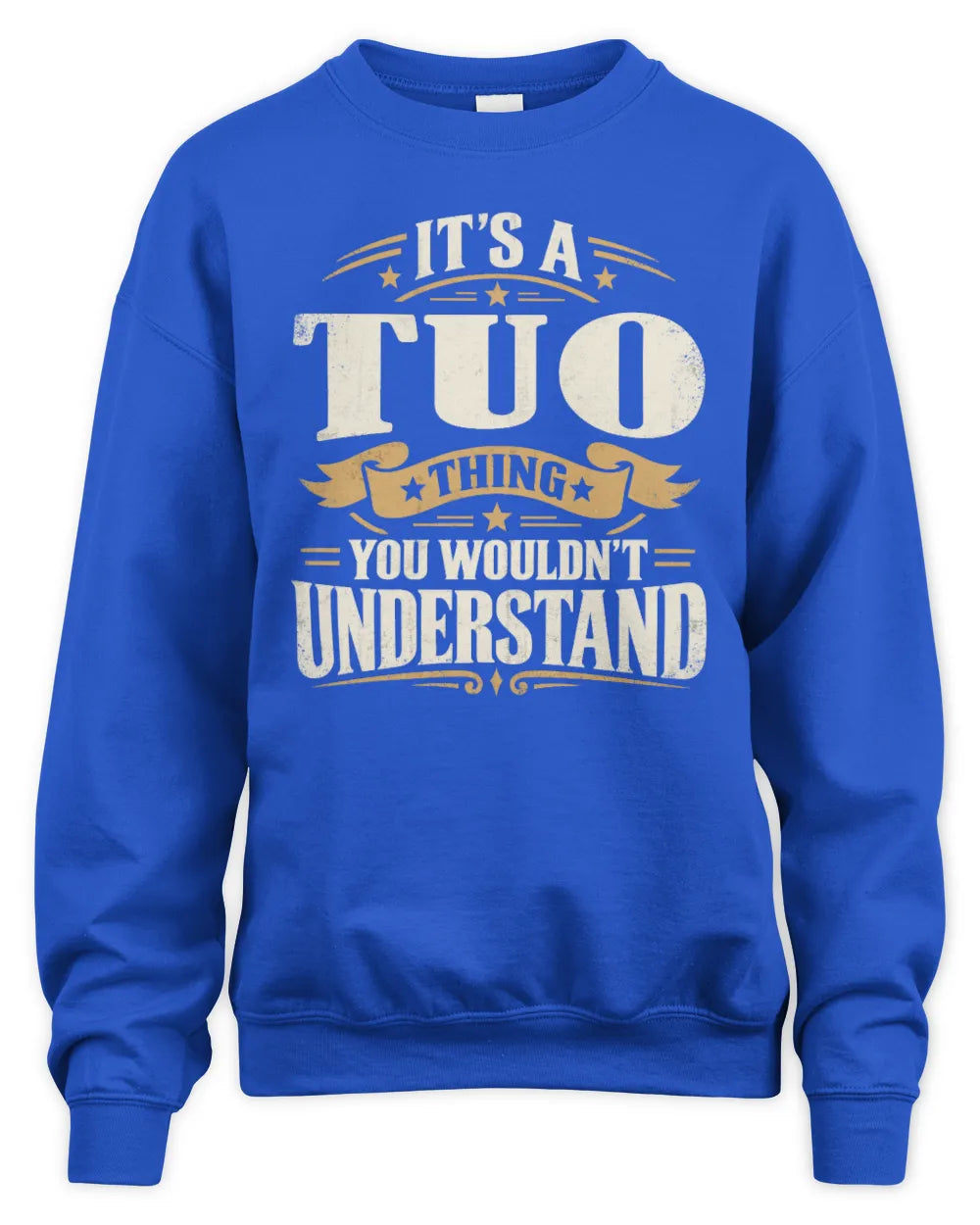 TUO P08 TH51 - Personalized “It’s a/an [NAME] Thing – You Wouldn’t Understand” Shirt - Unisex Sweatshirt - Royal