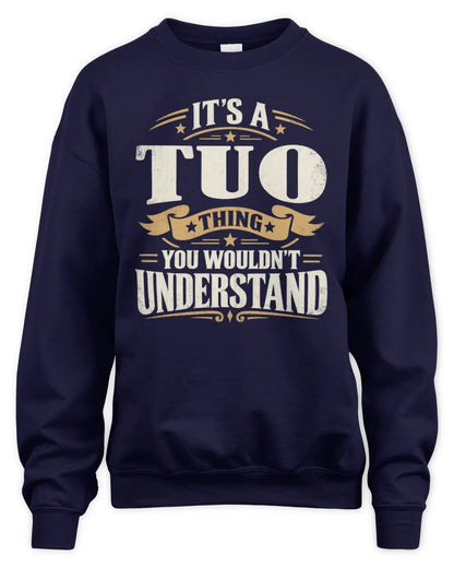 TUO P08 TH51 - Personalized “It’s a/an [NAME] Thing – You Wouldn’t Understand” Shirt - Unisex Sweatshirt - Navy