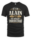 ALAIN P08 TH51 - Personalized “It’s a/an [NAME] Thing – You Wouldn’t Understand” Shirt