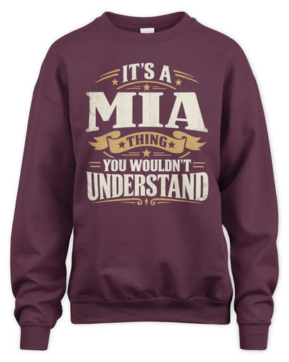 MIA P08 TH51 - Personalized “It’s a/an [NAME] Thing – You Wouldn’t Understand” Shirt - Unisex Sweatshirt - Maroon