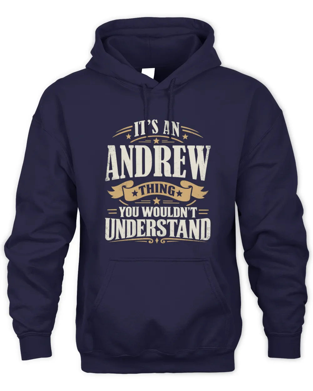 ANDREW P08 TH51 - Personalized “It’s a/an [NAME] Thing – You Wouldn’t Understand” Shirt - Unisex Hoodie - Navy
