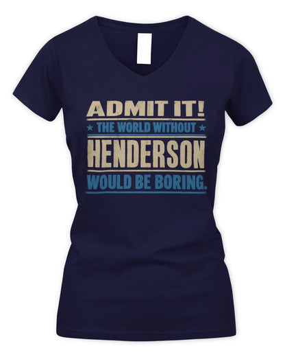 HENDERSON TP68-K2-968 – Personalized Funny Quote Apparel “The World Without NAME Would Be Boring” - Women's V-Neck T-Shirt - Navy
