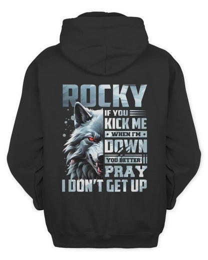 ROCKY AP62-K4-666 - Personalized Fierce Wolf Quote Apparel “If You Kick Me When I’m Down, You Better Pray I Don’t Get Up” - Unisex Hoodie - Black