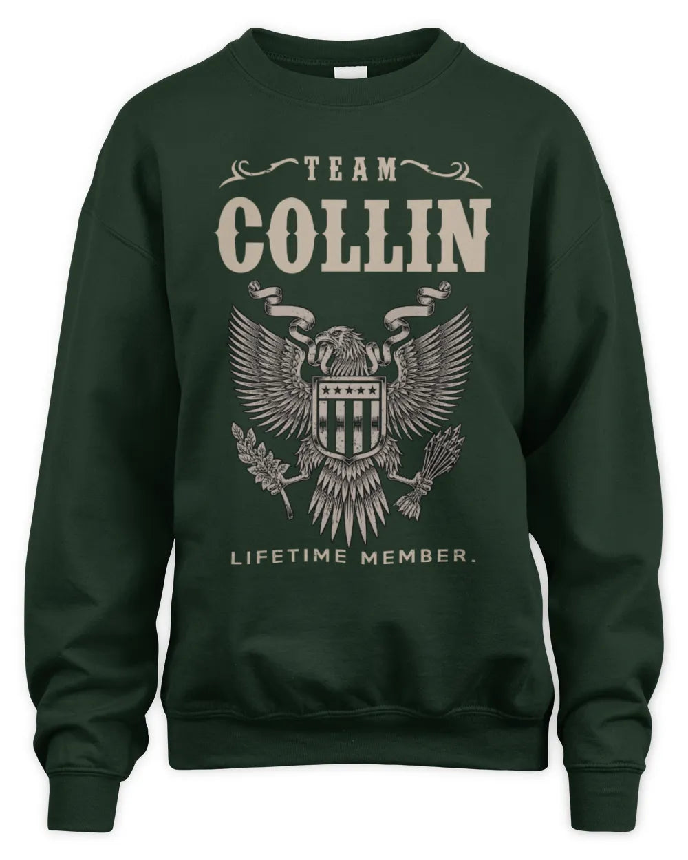 COLLIN TP06-K82 – Personalized Classic Style Apparel “Team NAME Lifetime Member” - Unisex Sweatshirt - Forest Green