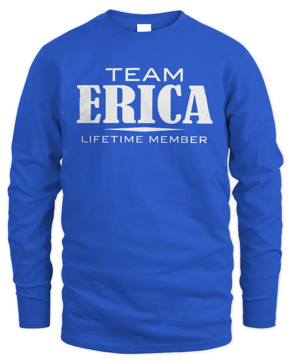 ERICA BL62-K4-128 - Personalized “Team NAME Lifetime Member” - Men's Long Sleeved T-Shirt - Royal