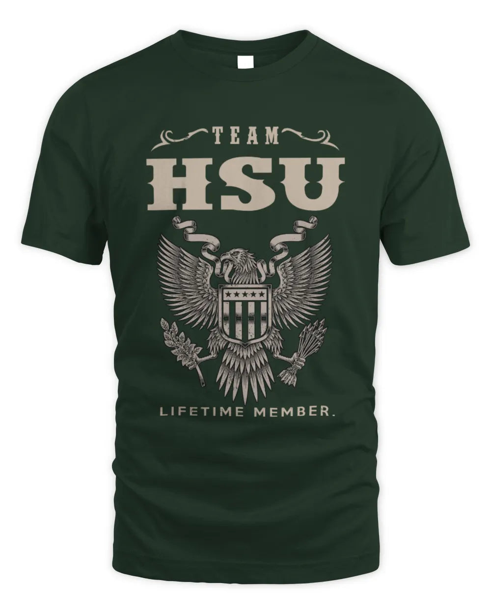 HSU TP06-K82 – Personalized Classic Style Apparel “Team NAME Lifetime Member” - Unisex Standard T-Shirt - Forest Green