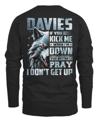 DAVIES AP62-K4-666 - Personalized Fierce Wolf Quote Apparel “If You Kick Me When I’m Down, You Better Pray I Don’t Get Up” - Men's Long Sleeved T-Shirt - Black