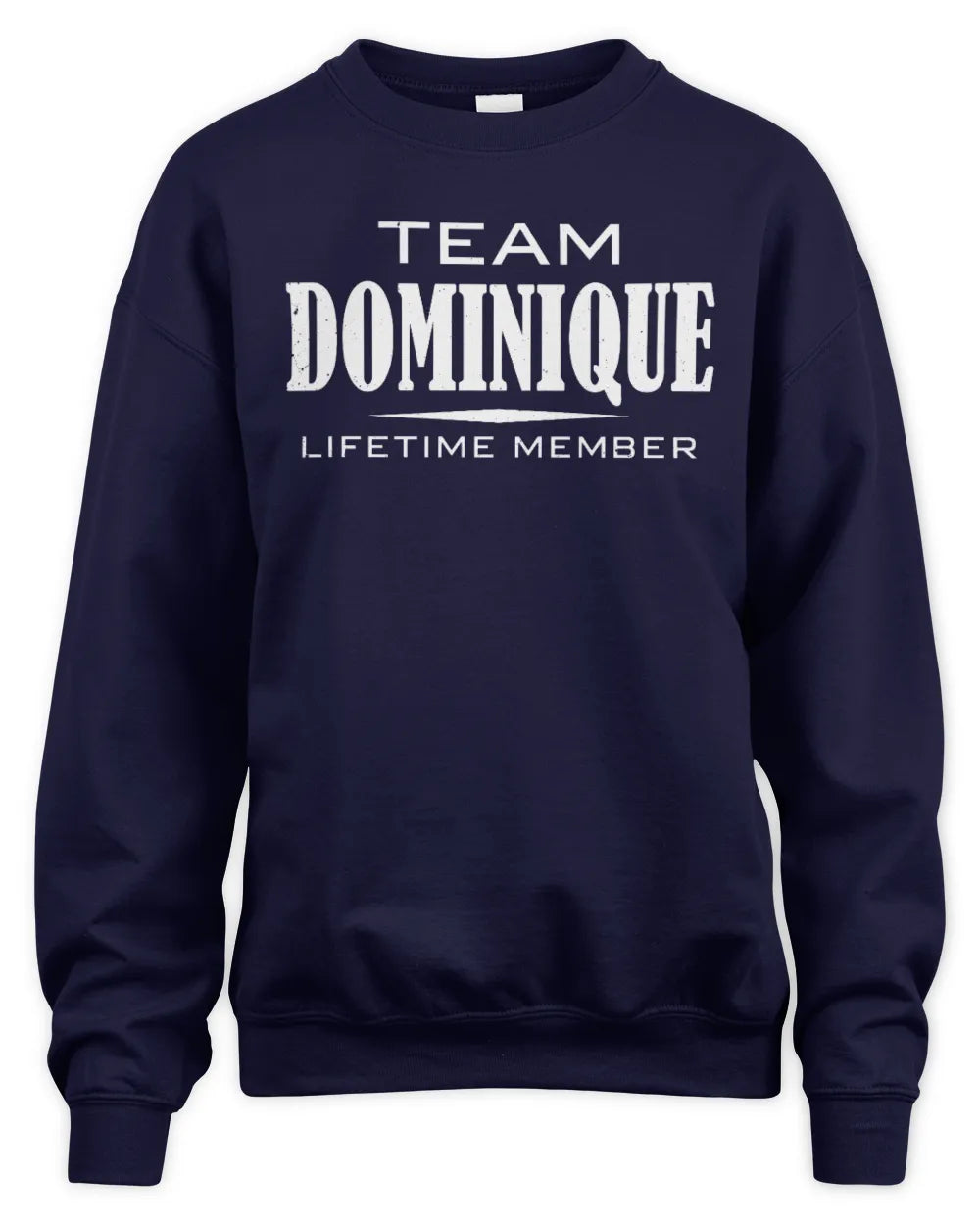 DOMINIQUE BL62-K4-128 - Personalized “Team NAME Lifetime Member” - Unisex Sweatshirt - Navy