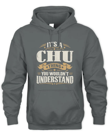 CHU P08 TH51 - Personalized “It’s a/an [NAME] Thing – You Wouldn’t Understand” Shirt - Unisex Hoodie - Charcoal