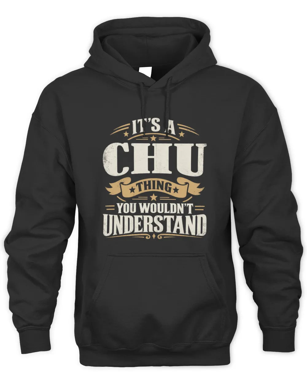 CHU P08 TH51 - Personalized “It’s a/an [NAME] Thing – You Wouldn’t Understand” Shirt - Unisex Hoodie - Black