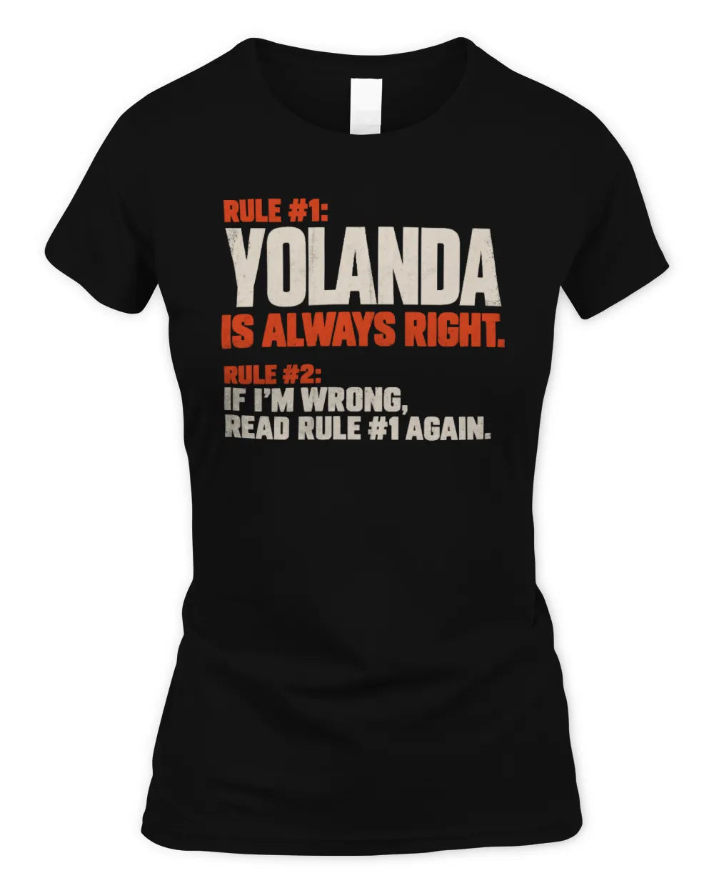 YOLANDA NP1-H006 - Always Right Personalized Name T-Shirt – Funny Custom Name Shirt - Women's Standard T-Shirt - Black