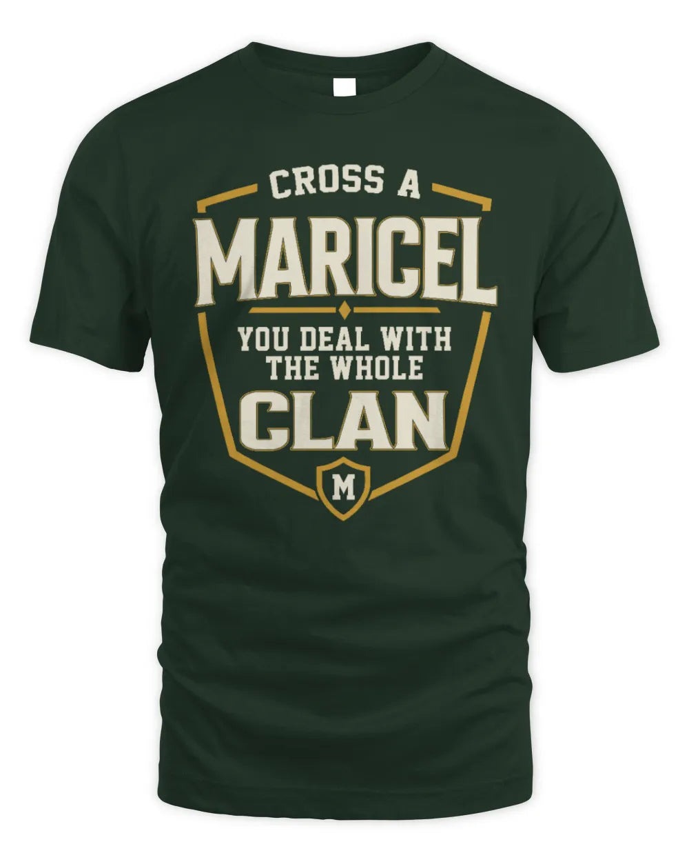 MARICEL NT1-K008 Cross A/An NAME, You Deal With the Whole Clan | Personalized Vintage T-Shirt - Unisex Standard T-Shirt - Forest Green
