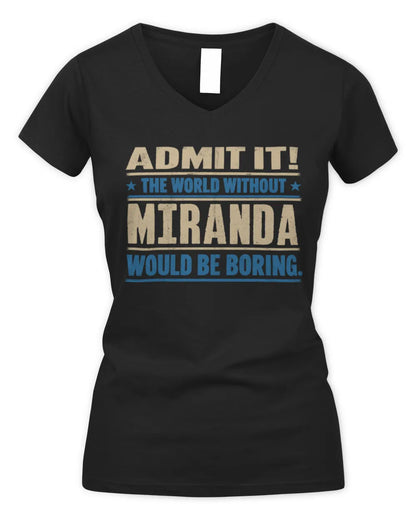 MIRANDA TP68-K2-968 – Personalized Funny Quote Apparel “The World Without NAME Would Be Boring” - Women's V-Neck T-Shirt - Black