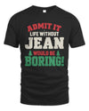JEAN P5 TH08 Christmas T-Shirt – “Life Without NAME Would Be Boring”