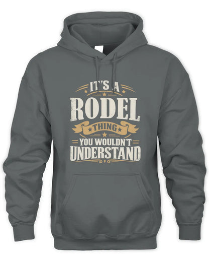 RODEL P08 TH51 - Personalized “It’s a/an [NAME] Thing – You Wouldn’t Understand” Shirt - Unisex Hoodie - Charcoal