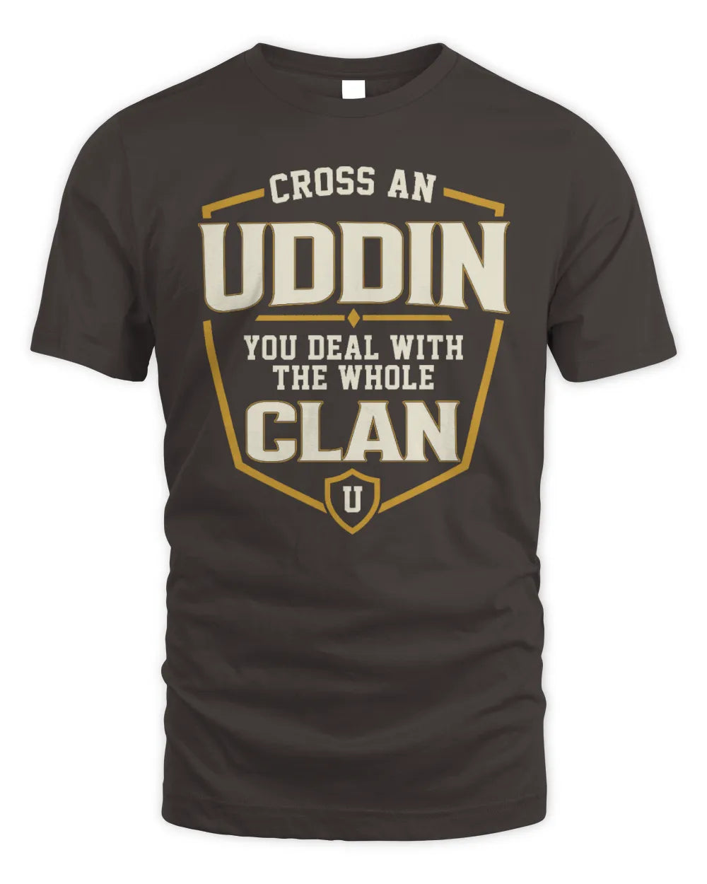 UDDIN NT1-K008 Cross A/An NAME, You Deal With the Whole Clan | Personalized Vintage T-Shirt - Unisex Standard T-Shirt - Dark Chocolate