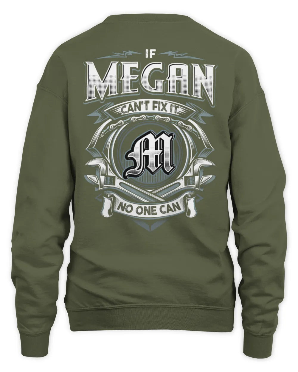 MEGAN AP81-K4-626 - Personalized Ahmed Quote Apparel “If Ahmed Can't Fix It, No One Can” - Unisex Sweatshirt - Military Green