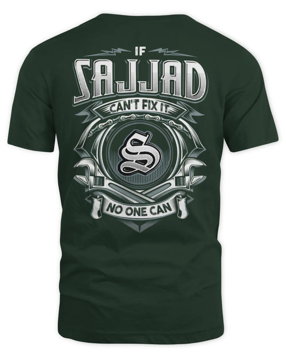 SAJJAD AP81-K4-626 - Personalized Ahmed Quote Apparel “If Ahmed Can't Fix It, No One Can” - Unisex Standard T-Shirt - Forest Green