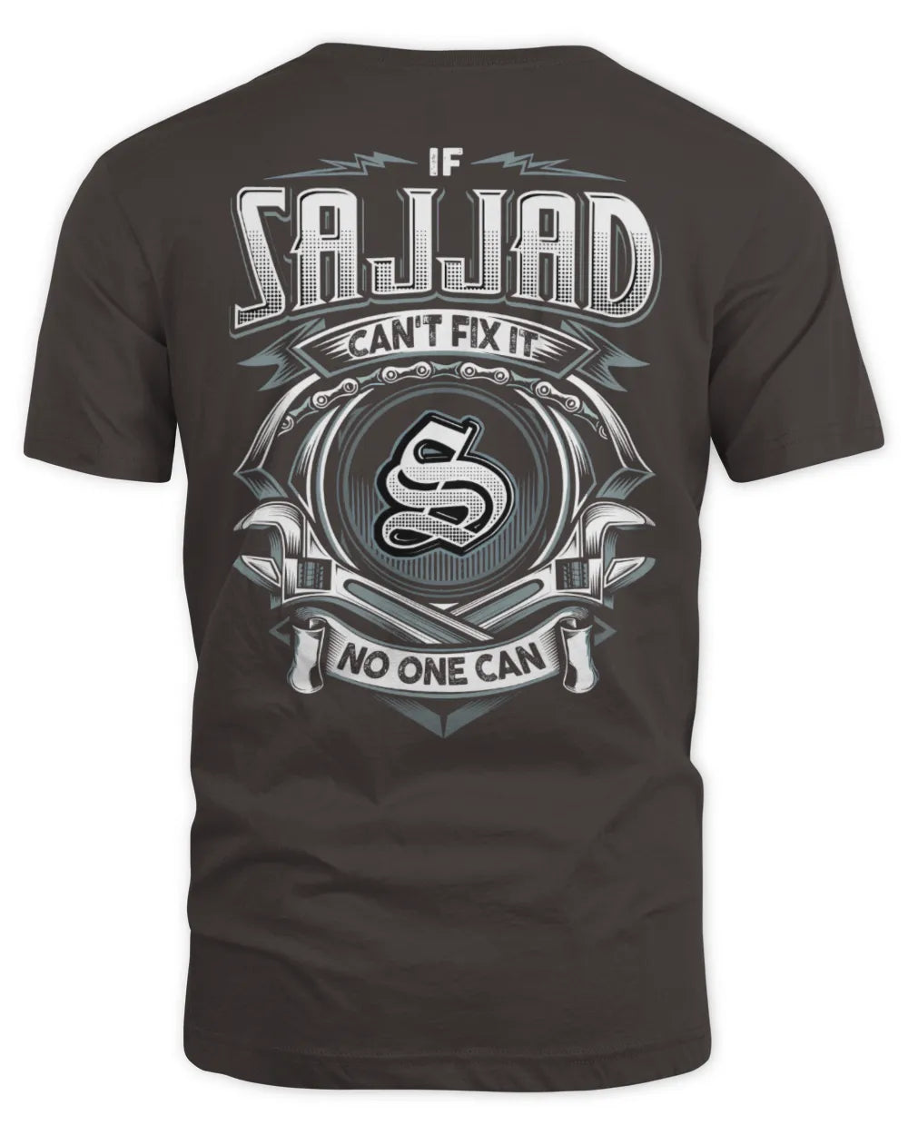 SAJJAD AP81-K4-626 - Personalized Ahmed Quote Apparel “If Ahmed Can't Fix It, No One Can” - Unisex Standard T-Shirt - Dark Chocolate