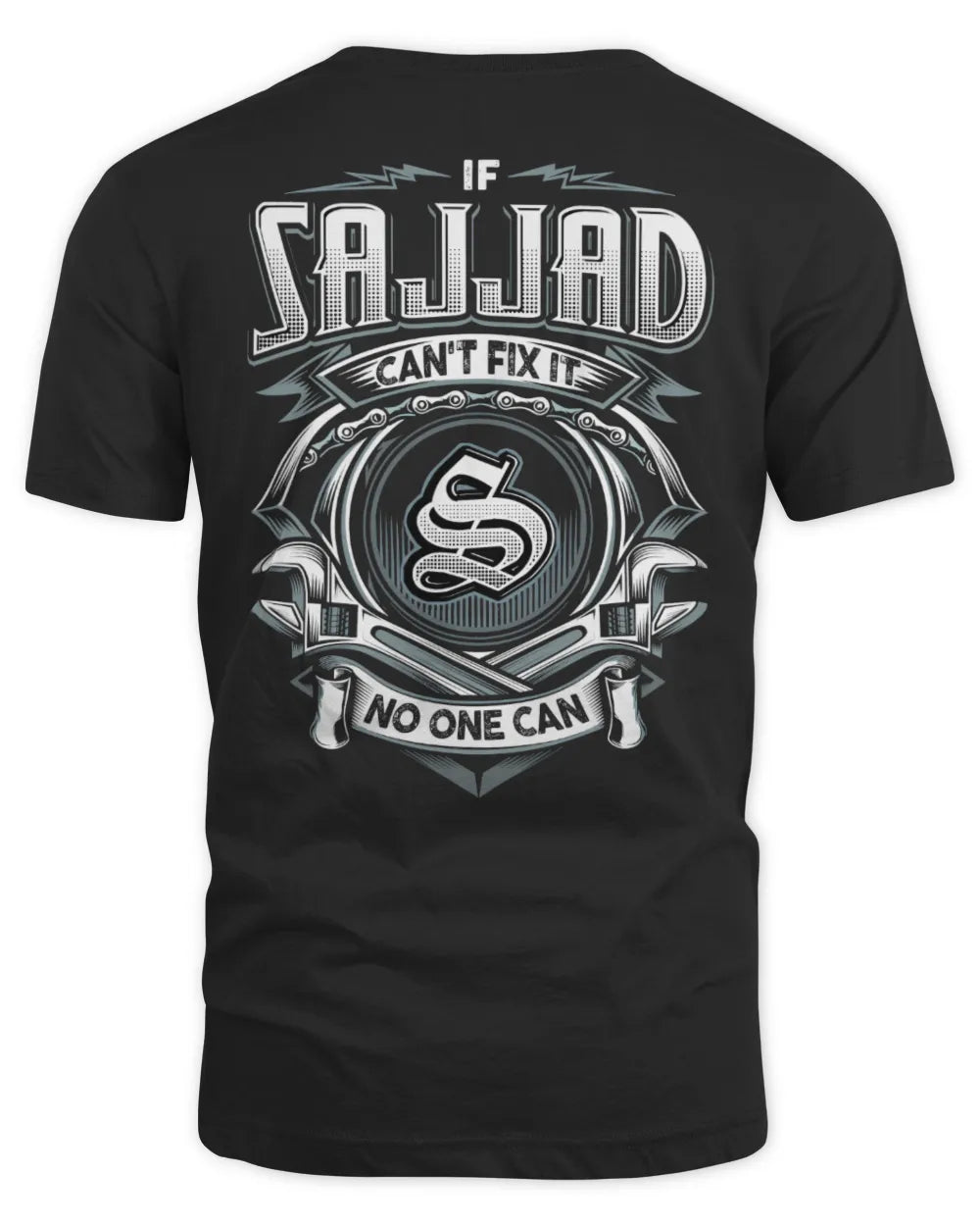 SAJJAD AP81-K4-626 - Personalized Ahmed Quote Apparel “If Ahmed Can't Fix It, No One Can”