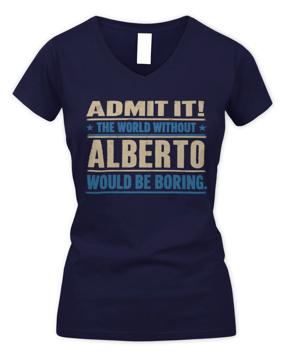 ALBERTO TP68-K2-968 – Personalized Funny Quote Apparel “The World Without NAME Would Be Boring” - Women's V-Neck T-Shirt - Navy