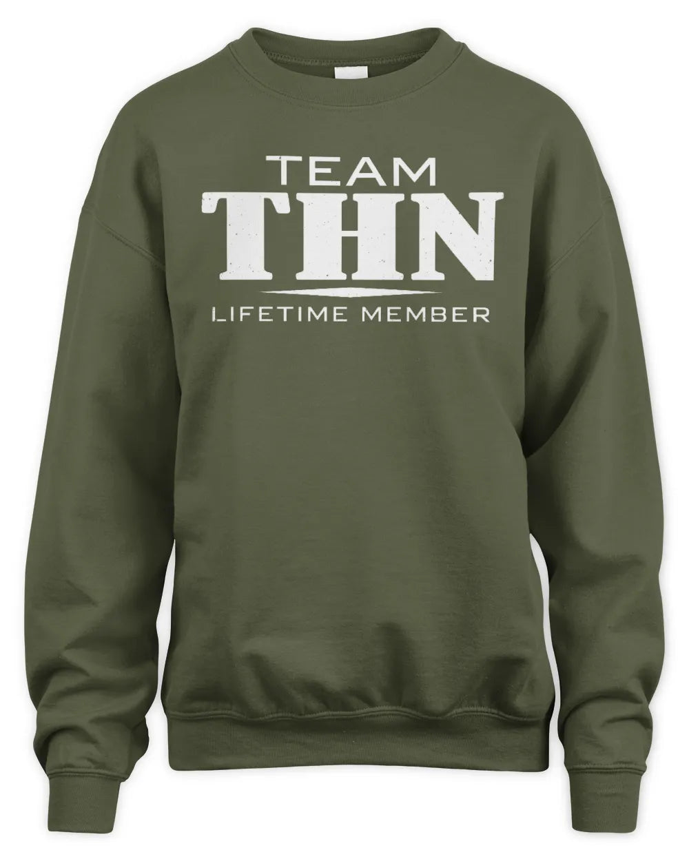THN BL62-K4-128 - Personalized “Team NAME Lifetime Member” - Unisex Sweatshirt - Military Green