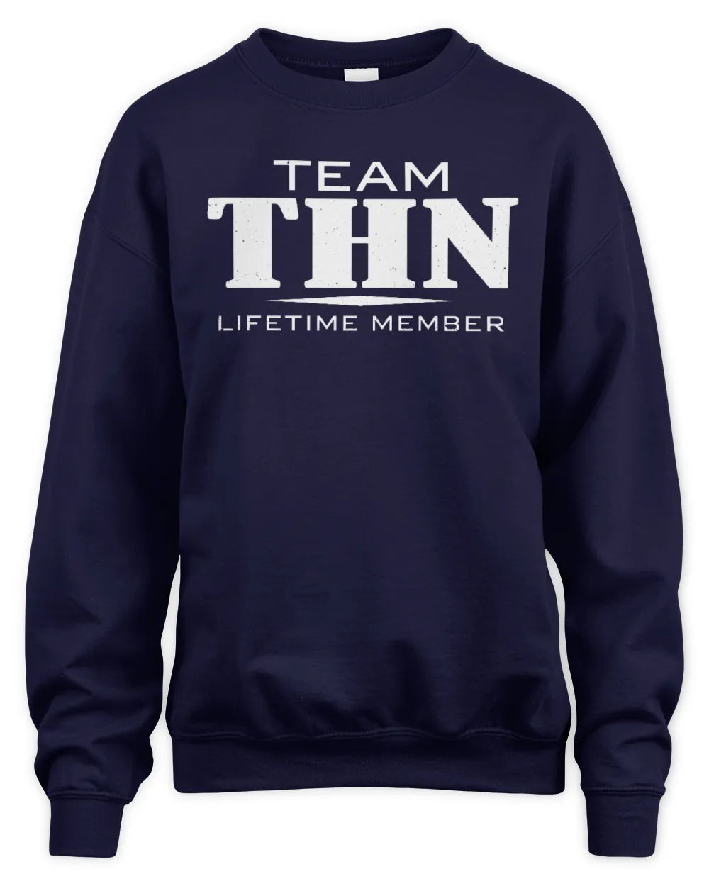 THN BL62-K4-128 - Personalized “Team NAME Lifetime Member” - Unisex Sweatshirt - Navy