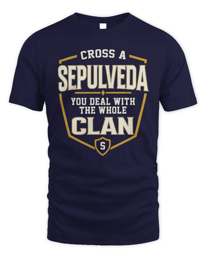 SEPULVEDA NT1-K008 Cross A/An NAME, You Deal With the Whole Clan | Personalized Vintage T-Shirt - Unisex Standard T-Shirt - Navy