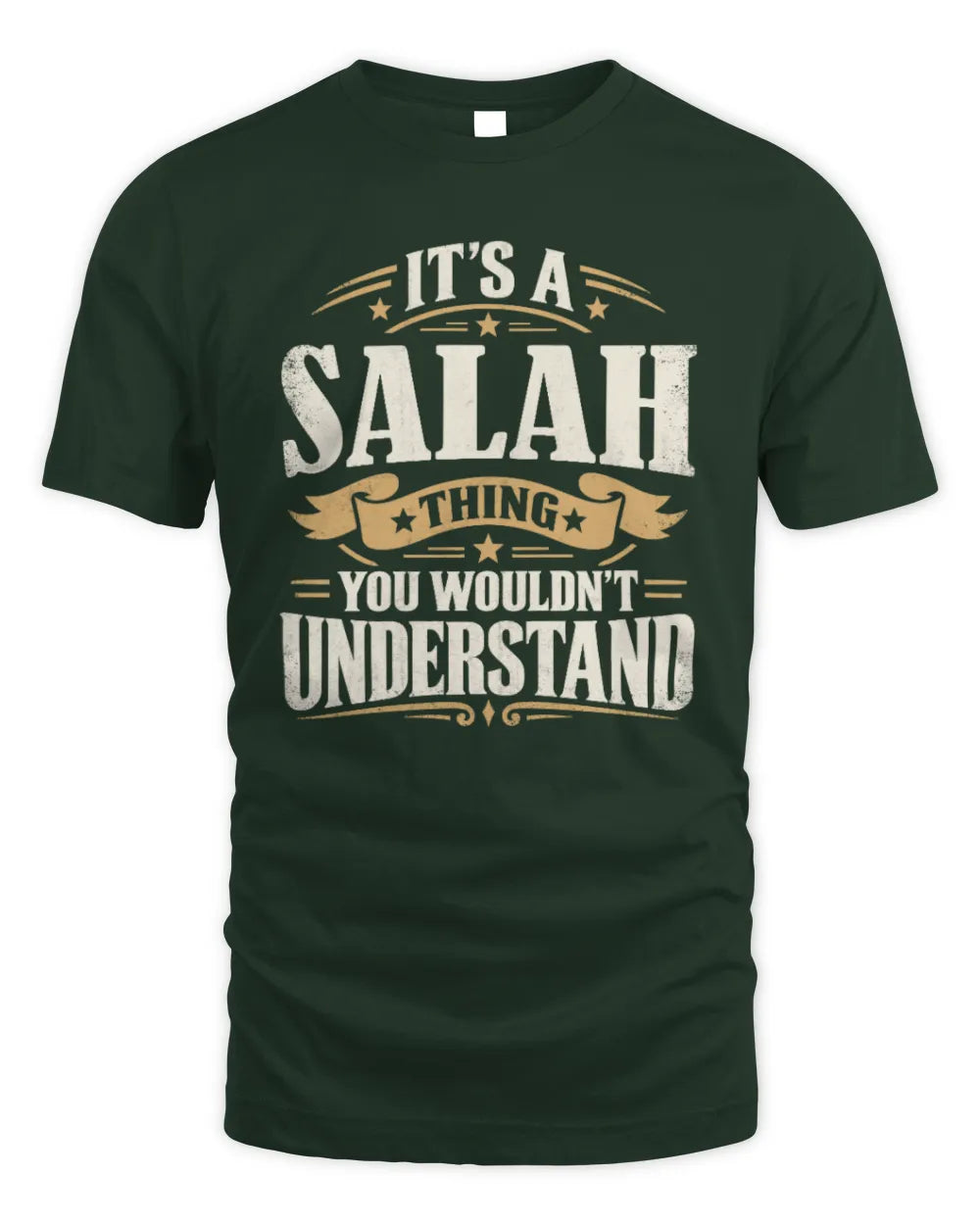 SALAH P08 TH51 - Personalized “It’s a/an [NAME] Thing – You Wouldn’t Understand” Shirt - Unisex Standard T-Shirt - Forest Green