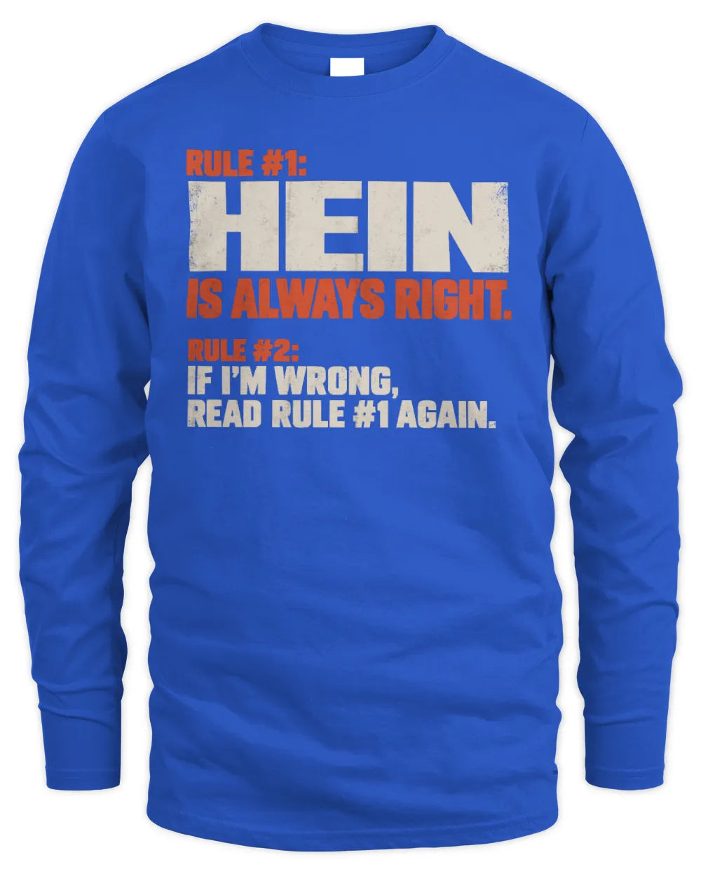 HEIN NP1-H006 - Always Right Personalized Name T-Shirt – Funny Custom Name Shirt - Men's Long Sleeved T-Shirt - Royal