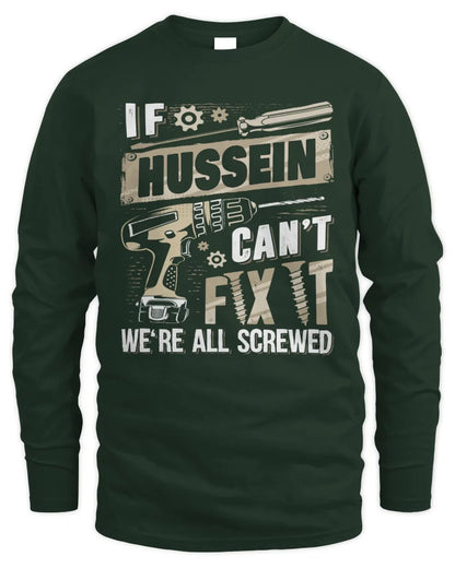 HUSSEIN TX03 P02 - Personalized Handyman Mechanic Shirt “If NAME Can’t Fix It, We’re All Screwed” - Men's Long Sleeved T-Shirt - Forest Green
