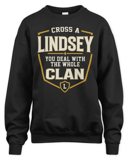 LINDSEY NT1-K008 Cross A/An NAME, You Deal With the Whole Clan | Personalized Vintage T-Shirt - Unisex Sweatshirt - Black