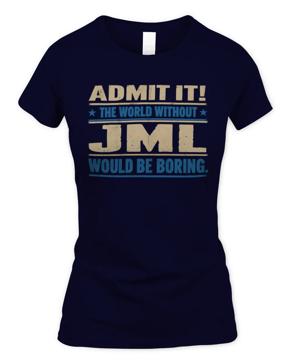 JML TP68-K2-968 – Personalized Funny Quote Apparel “The World Without NAME Would Be Boring” - Women's Standard T-Shirt - Navy