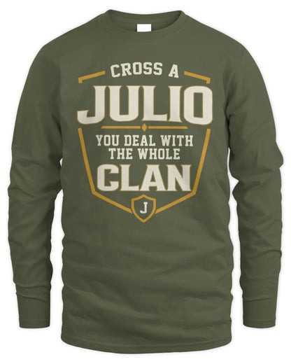JULIO NT1-K008 Cross A/An NAME, You Deal With the Whole Clan | Personalized Vintage T-Shirt - Men's Long Sleeved T-Shirt - Military Green