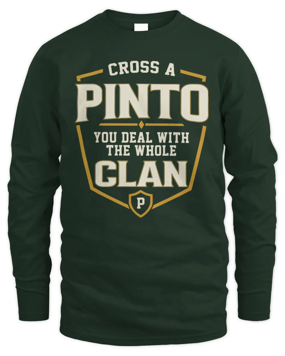 PINTO NT1-K008 Cross A/An NAME, You Deal With the Whole Clan | Personalized Vintage T-Shirt - Men's Long Sleeved T-Shirt - Forest Green