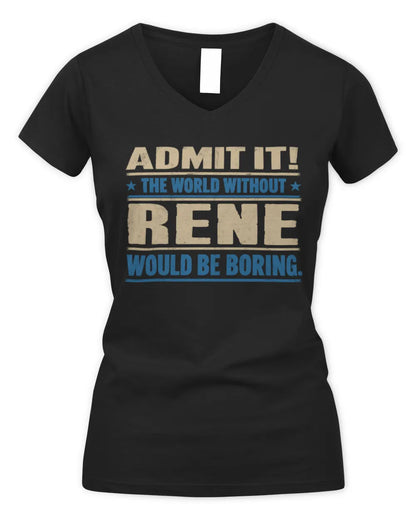 RENE TP68-K2-968 – Personalized Funny Quote Apparel “The World Without NAME Would Be Boring” - Women's V-Neck T-Shirt - Black