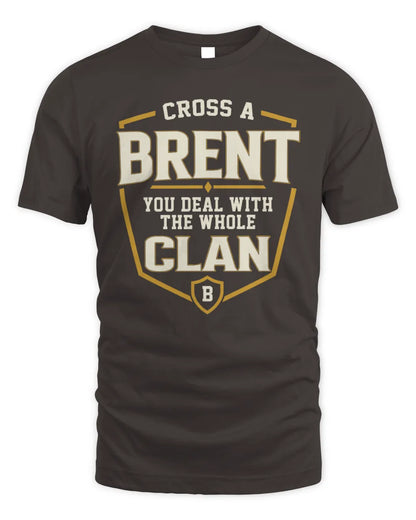 BRENT NT1-K008 Cross A/An NAME, You Deal With the Whole Clan | Personalized Vintage T-Shirt - Unisex Standard T-Shirt - Dark Chocolate