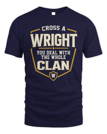 WRIGHT NT1-K008 Cross A/An NAME, You Deal With the Whole Clan | Personalized Vintage T-Shirt - Unisex Standard T-Shirt - Navy