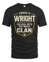 WRIGHT NT1-K008 Cross A/An NAME, You Deal With the Whole Clan | Personalized Vintage T-Shirt