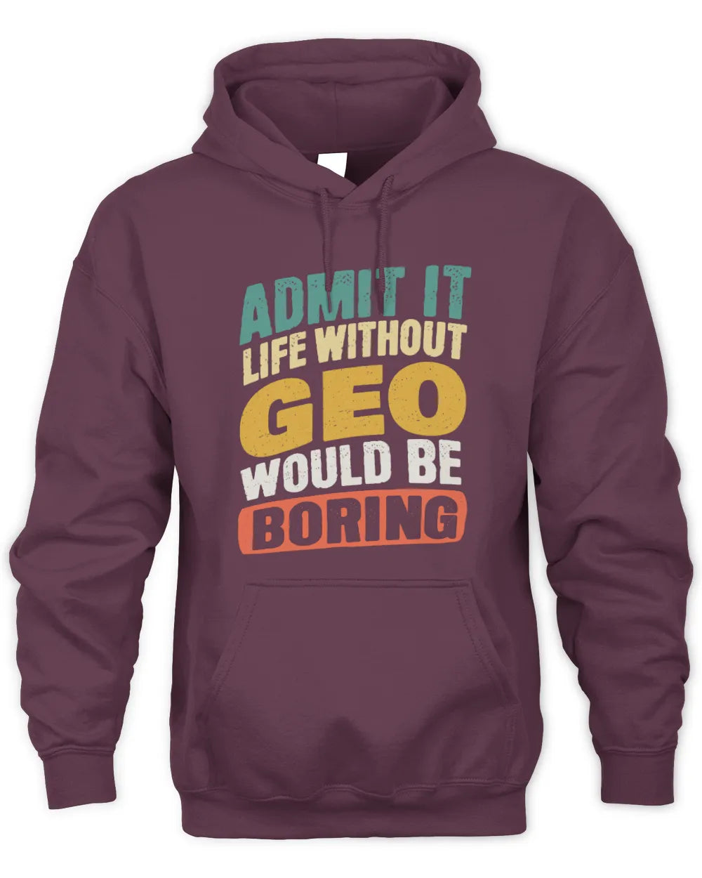 GEO TP88-K4-229
Personalized Funny Quote Apparel “Life Without NAME Would Be Boring” - Unisex Hoodie - Maroon