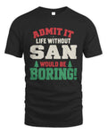SAN P5 TH08 Christmas T-Shirt – “Life Without NAME Would Be Boring” - Unisex Standard T-Shirt - Black