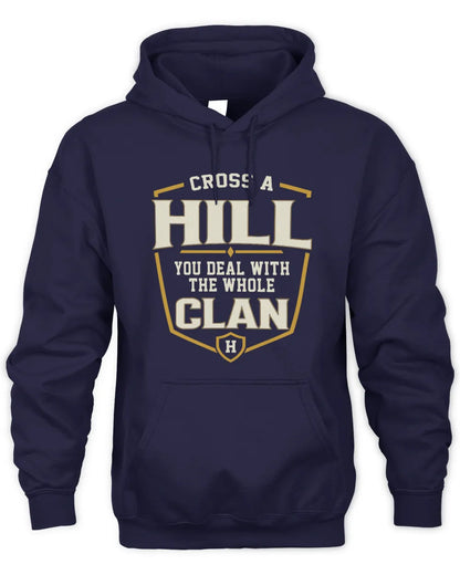 HILL NT1-K008 Cross A/An NAME, You Deal With the Whole Clan | Personalized Vintage T-Shirt - Unisex Hoodie - Navy