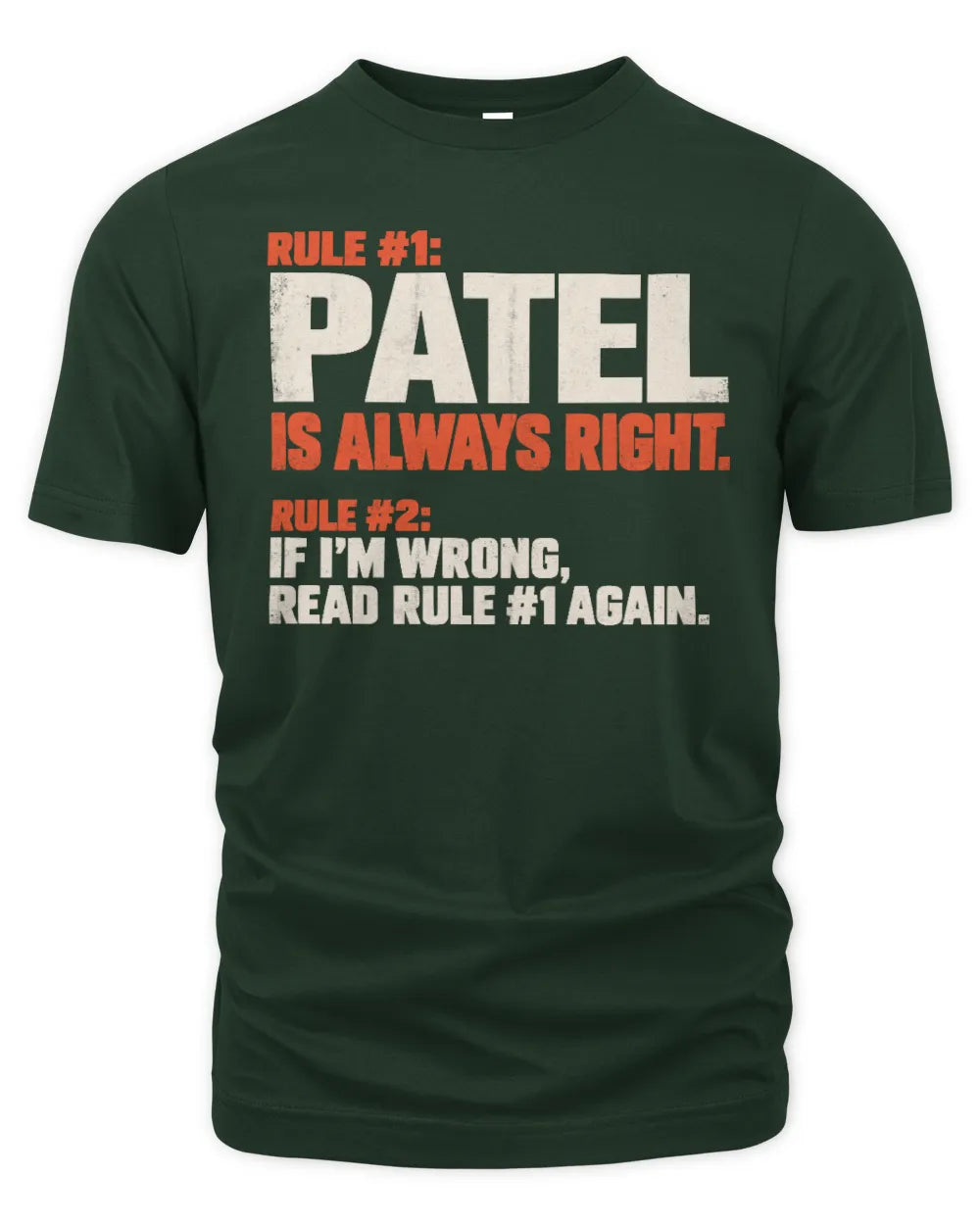 PATEL NP1-H006 - Always Right Personalized Name T-Shirt – Funny Custom Name Shirt - Unisex Standard T-Shirt - Forest Green