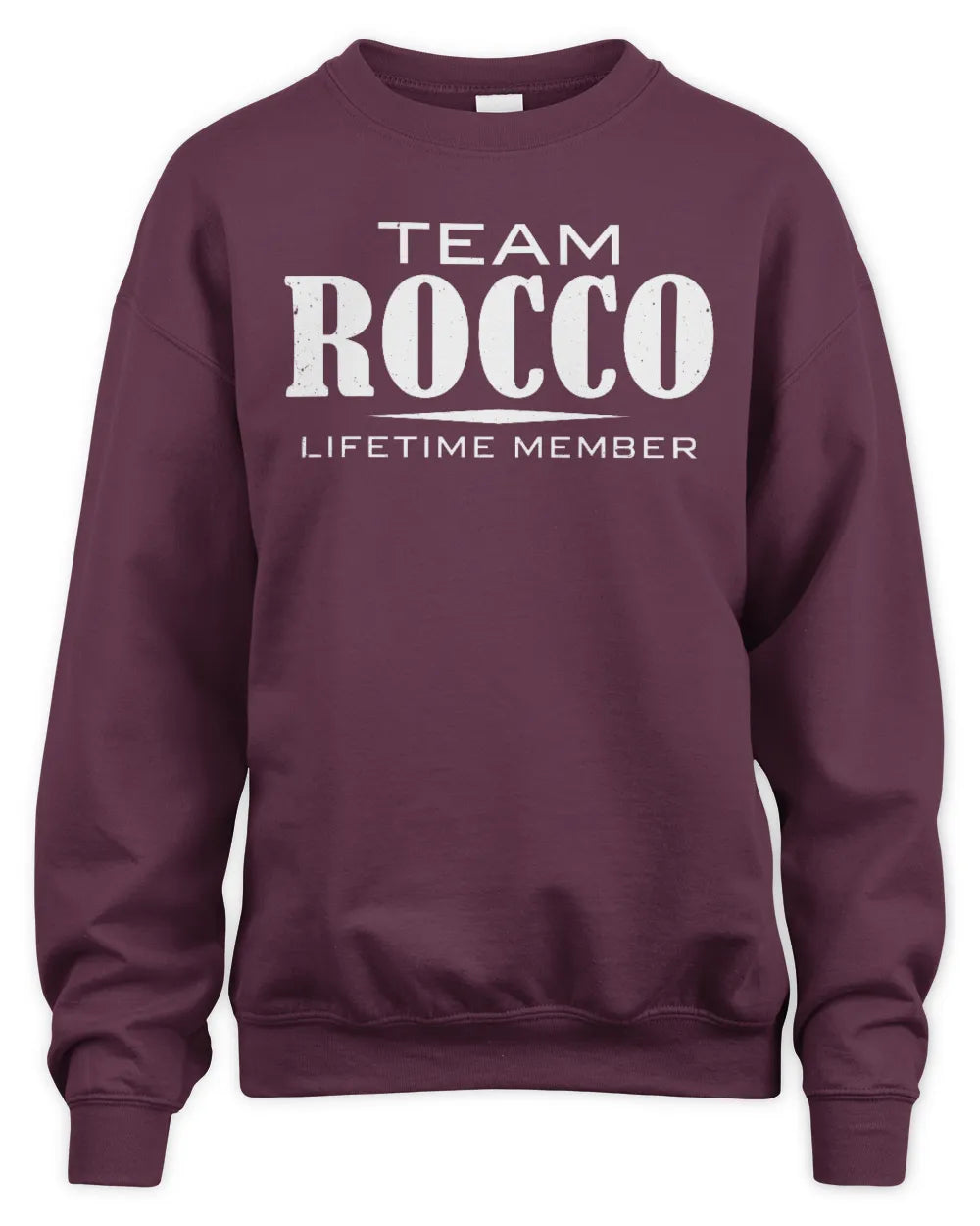 ROCCO BL62-K4-128 - Personalized “Team NAME Lifetime Member” - Unisex Sweatshirt - Maroon
